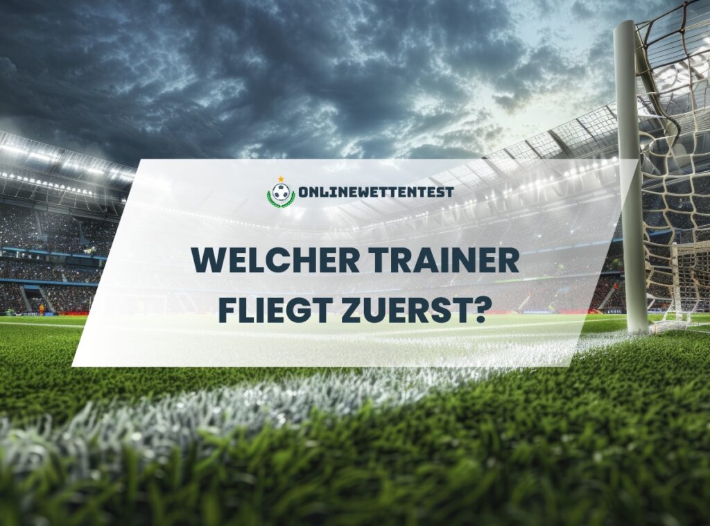 Wetten auf Trainerentlassungen