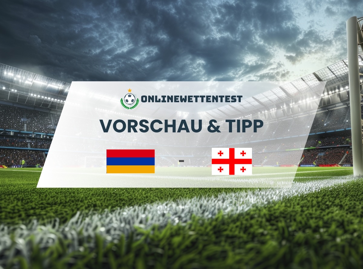 Armenien vs. Georgien Prognose & Tipp