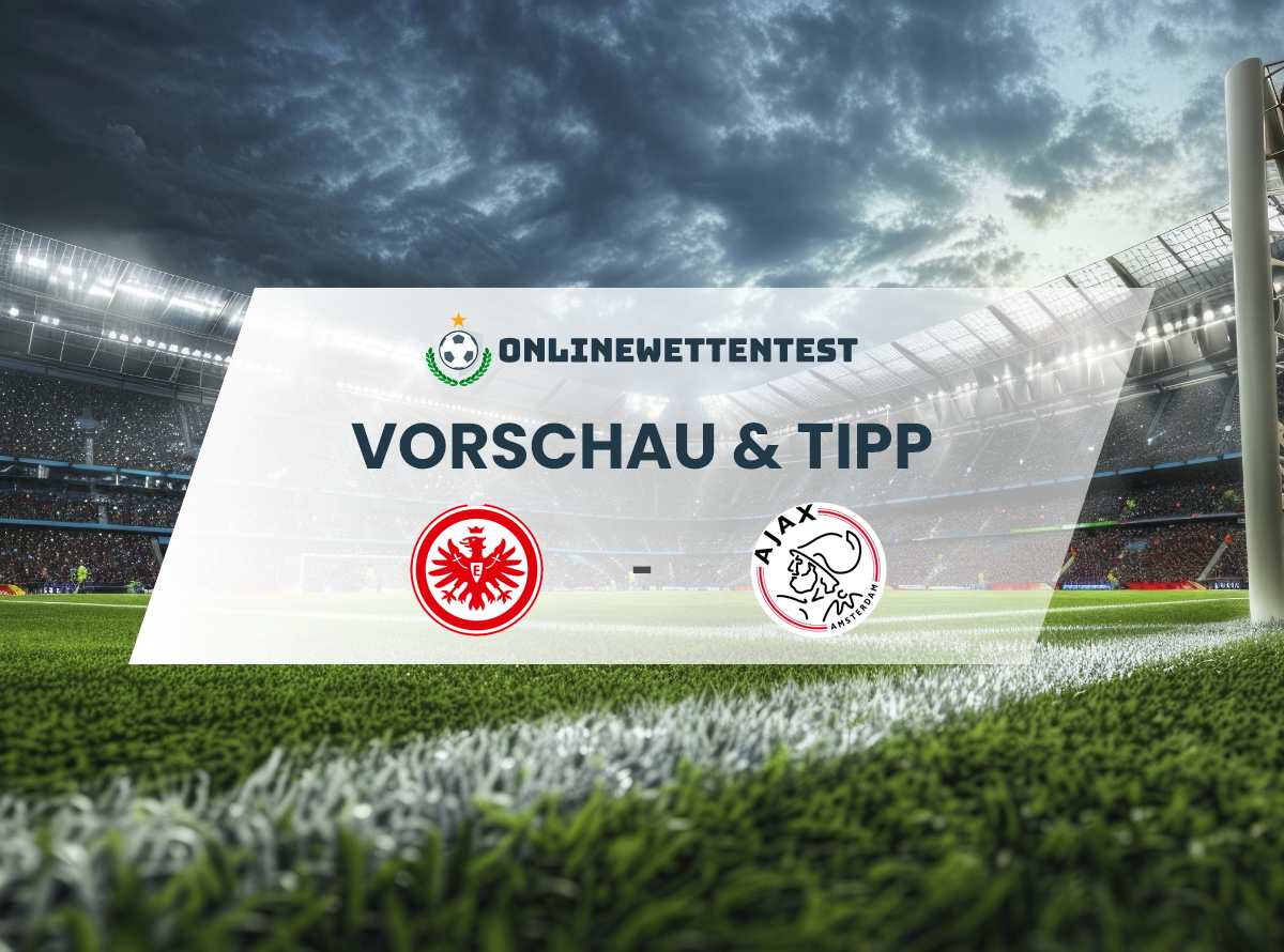 Eintracht Frankfurt - Ajax Amsterdam Prognose & Tipp