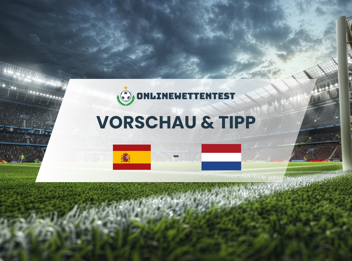Spanien vs. Niederlande Prognose & Tipp