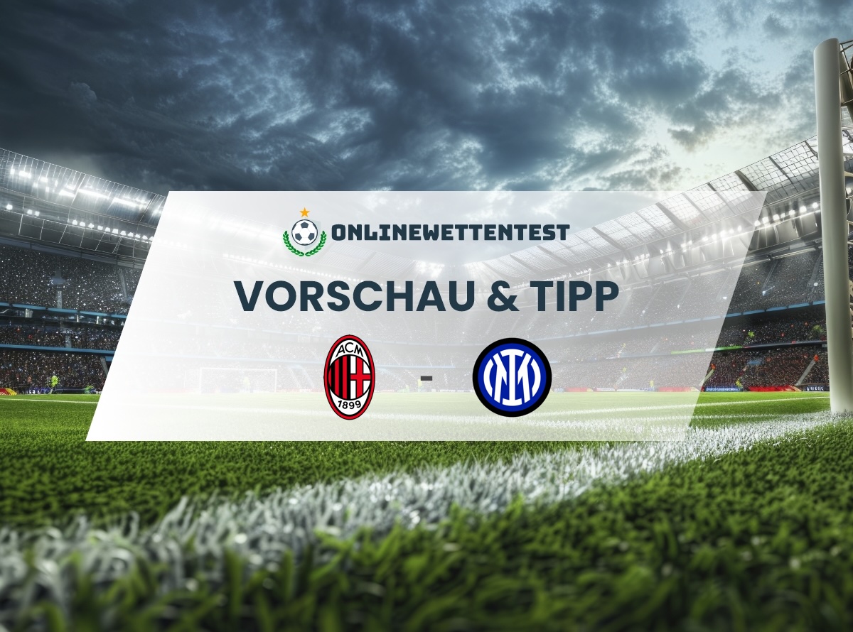 AC Mailand vs. Inter Mailand Prognose & Tipp