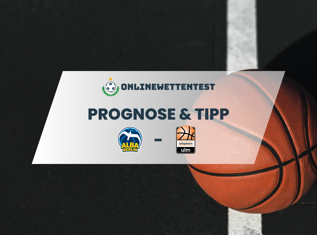 ALBA Berlin – ratiopharm Ulm Prognose & Tipp