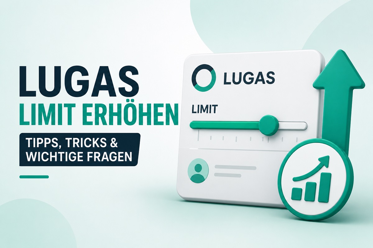 LUGAS Limits erhöhen - Tipps und Tricks
